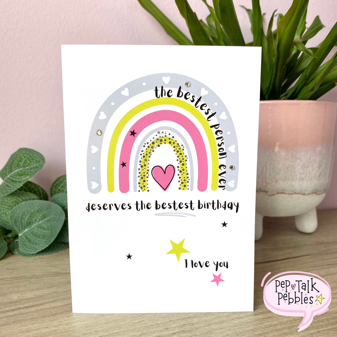 Bestest Person Ever - Birthday Card – Pep Talk Pebbles